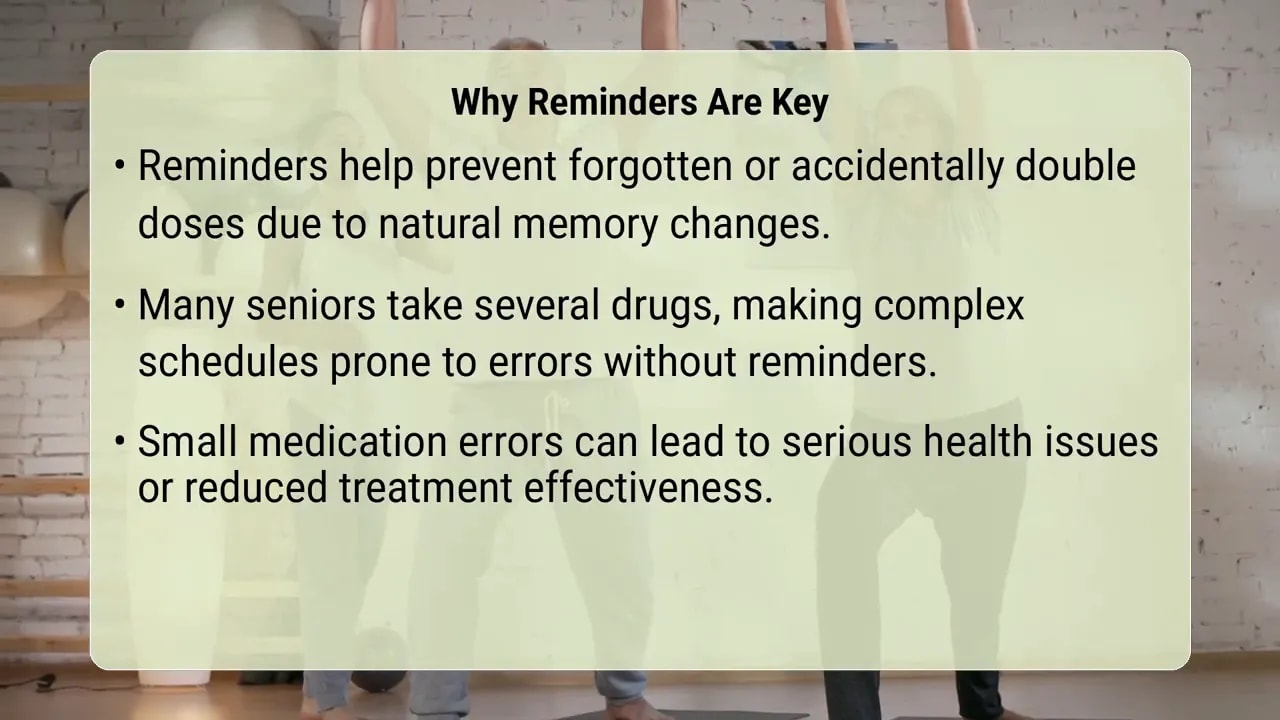 Slide titled Why Reminders Are Key with bullet points about forgotten doses, multiple drugs, and treatment effectiveness