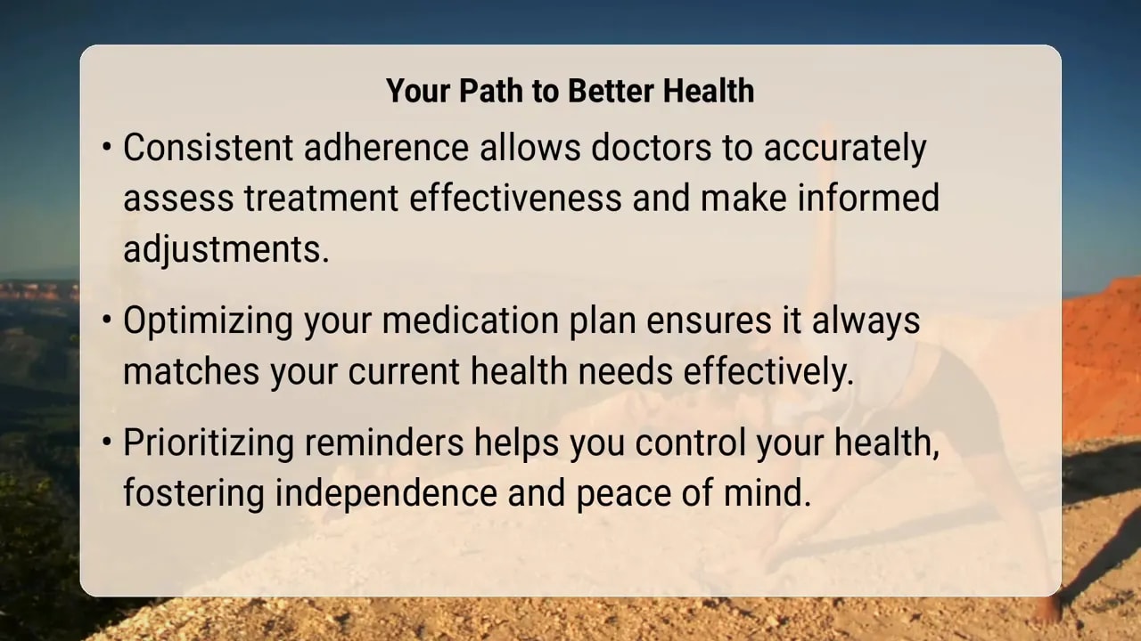 Slide titled Your Path to Better Health with bullet points about adherence, treatment effectiveness, and independence